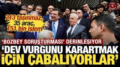 213 taşınmaz, 35 ara&ccedil;, 151 bin işlem: Bozbey soruşturması derinleşiyor