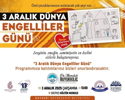3 Aralık Dünya Engelliler Günü’ne özel program
