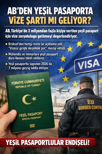 AB&rsquo;den Yeşil Pasaport&rsquo;a vize şartı mı geliyor!..