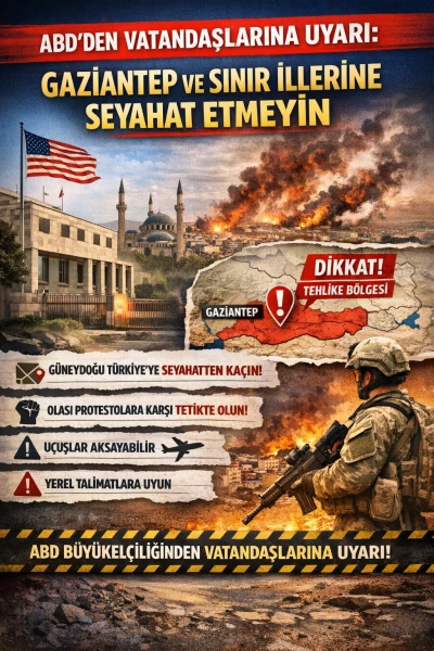 ABD&rsquo;den Vatandaşlarına Sınır İllerine Seyahat uyarısı
