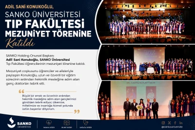 Adil Sani Konukoğlu, SANKO &Uuml;niversitesi Tıp Fak&uuml;ltesi Mezuniyet T&ouml;renine Katıldı