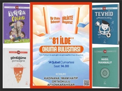 Afyonkarahisar&rsquo;da &lsquo;81 İlde Okuma Buluşması&rsquo; etkinliği ger&ccedil;ekleştirilecek
