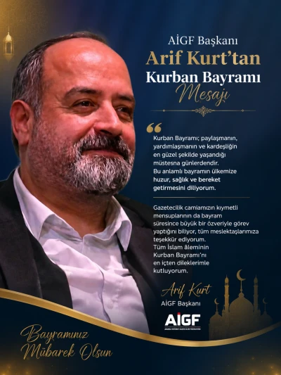 AİGF Başkanı Arif Kurt&rsquo;tan Kurban Bayramı Mesajı