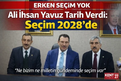 Kilis&rsquo;te Konuşan Ali İhsan Yavuz&rsquo;dan Se&ccedil;im A&ccedil;ıklaması