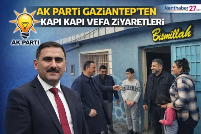 AK Parti Gaziantep&rsquo;ten kapı kapı Ramazan ziyaretleri 