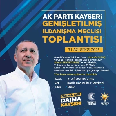 AK Parti Kayseri’de Genişletilmiş İl Danışma Meclisi Toplantısı heyecanı
