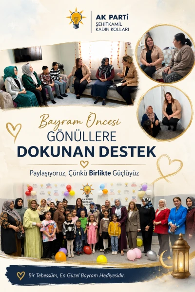 AK Parti Şehitkamil Kadın Kolları&rsquo;ndan Bayram &Ouml;ncesi G&ouml;n&uuml;llere Dokunan Destek
