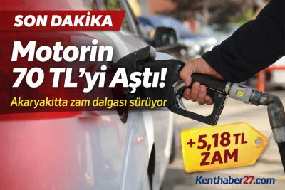  Akaryakıtta Şok Artış! Motorin 70 TL&rsquo;yi Aştı