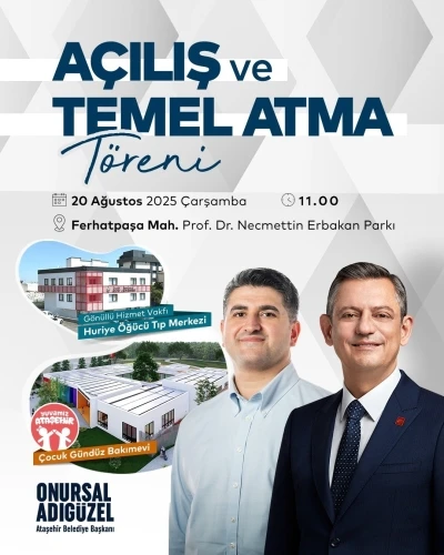 Ataşehir Belediyesi’nde temel atma ve açılış törenleri yapılacak
