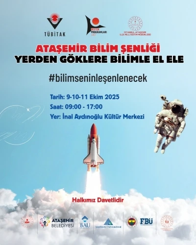 Ataşehir Bilim Şenliği başlıyor: &quot;Yerden göklere bilimle el ele&quot;
