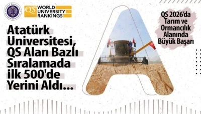Atat&uuml;rk &Uuml;niversitesi, QS alan bazlı sıralamada ilk 500&rsquo;de yerini aldı
