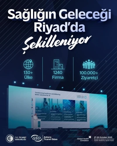 ATO, sağlık sektörünü Riyad’da dünya ile buluşturacak
