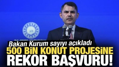 Bakan Kurum sayıyı açıkladı! 500 bin konut projesine rekor başvuru