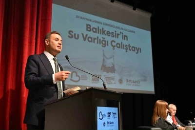 Balıkesir&rsquo;de suyun geleceği masaya yatırıldı
