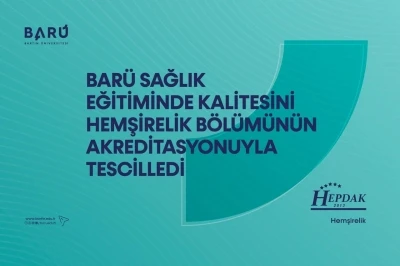 BAR&Uuml; Hemşirelik B&ouml;l&uuml;m&uuml; akredite edildi
