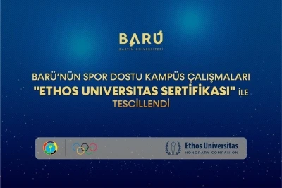 BAR&Uuml;&rsquo;n&uuml;n spor dostu kamp&uuml;s &ccedil;alışmaları "Ethos Universitas Sertifikası" ile tescillendi
