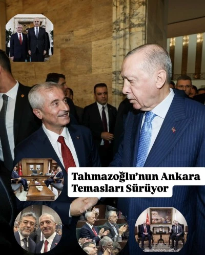 Başkan Mehmet Tahmazoğlu&rsquo;nun Ankara Temasları S&uuml;r&uuml;yor