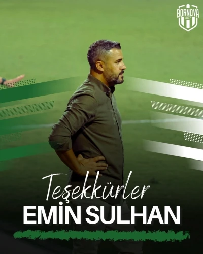 Bornova 1877’de Emin Sulhan ile yollar ayrıldı
