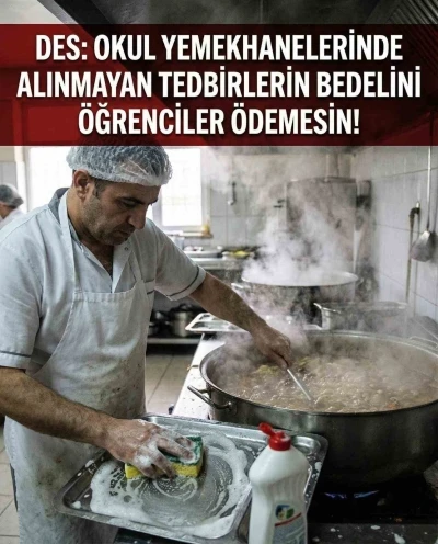 &Ccedil;elebi; "Okul yemekhanelerinde alınmayan tedbirlerin bedelini &ouml;ğrenciler &ouml;demesin"

