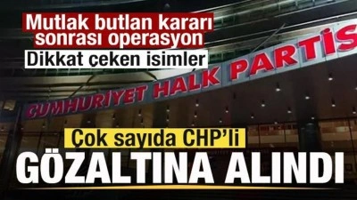 CHP Kurultayı soruşturması! &Ccedil;ok sayıda CHP'li g&ouml;zaltına alındı! Dikkat &ccedil;eken isimler