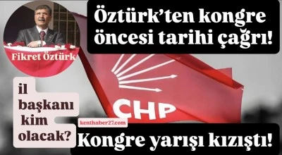CHP’li Fikret Öztürk’ten tarihi çağrı, “Vesayetçileri değil Karaca Bozgeyik’i destekliyoruz”