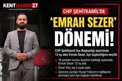 CHP Şehitkamil&rsquo;de Yeni İl&ccedil;e Başkanı Belli Oldu