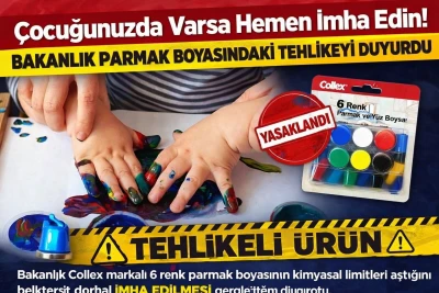  &Ccedil;ocuğunuzda Varsa Hemen İmha Edin! Bakanlık Parmak Boyasındaki Tehlikeyi Duyurdu