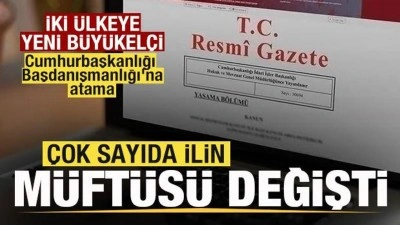 &Ccedil;ok sayıda ilin m&uuml;ft&uuml;s&uuml; değişti! Cumhurbaşkanlığı Başdanışmanlığı'na atama Resmi Gazete'de