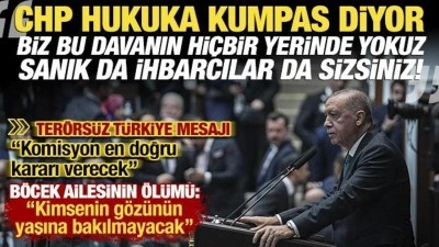 Cumhurbaşkanı Erdoğan: CHP hukuka kumpas diyor!