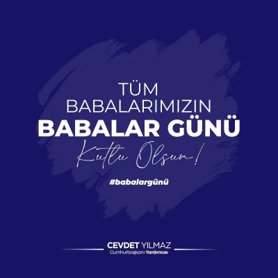 Cumhurbaşkanı Yardımcısı Yılmaz&rsquo;dan Babalar G&uuml;n&uuml; mesajı
