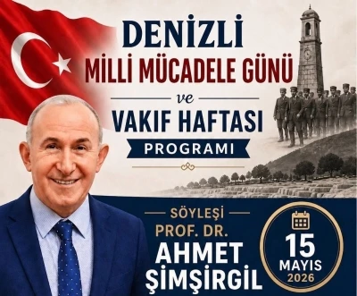 Denizli&rsquo;de milli m&uuml;cadele ruhu ve vakıf geleneği bir arada kutlanıyor

