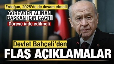 Devlet Bahçeli'den açıklama! Görevden alınan başkan için çağrı: Göreve iade edilmeli
