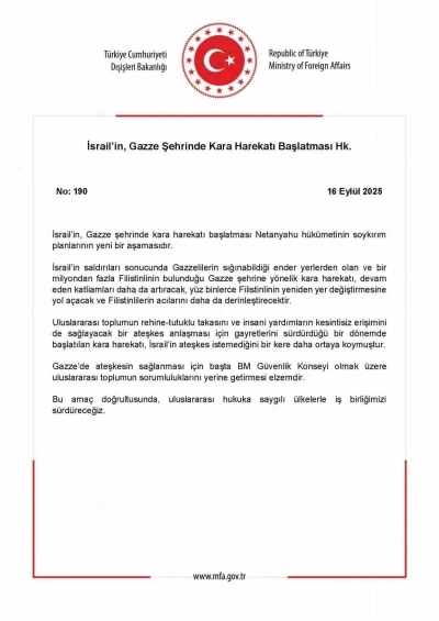 Dışişleri Bakanlığı: &quot;(İsrail’in, Gazze’ye kara harekatı başlatması) Netanyahu hükümetinin soykırım planlarının yeni bir aşamasıdır&quot;
