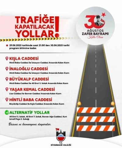 Diyarbakır’da 30 Ağustos Zafer Bayramı kutlamaları nedeniyle bazı yollar trafiğe kapatılacak
