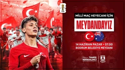 D&uuml;nya Kupası heyecanı Bodrum Belediye Meydanı&rsquo;nda yaşanacak
