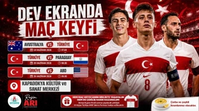 D&uuml;nya Kupası heyecanı Nevşehir&rsquo;de dev ekranda yaşanacak
