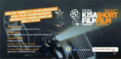 Eğitim temalı &lsquo;9. Uluslararası Kısa Film Yarışması&rsquo;nda dereceye giren eserler belli oldu
