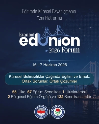 Eğitimde K&uuml;resel Dayanışmanın Yeni Platformu "İstanbul EdUnion Forum" Başlıyor

