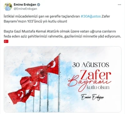 Emine Erdoğan’dan 30 Ağustos Zafer Bayramı mesajı:
