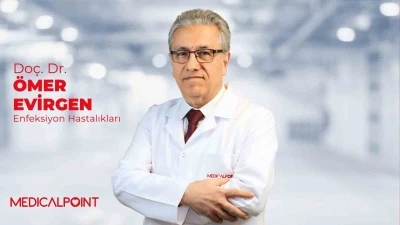 Enfeksiyon hastalıkları ve klinik mikrobiyoloji uzmanı Do&ccedil; Dr. Evirgen Medıcal Point Gaziantep Hastanesi&rsquo;nde
