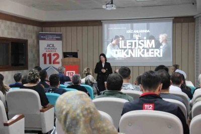 Etkili iletişim 112 Acil Çağrı Merkezi personeline anlatıldı
