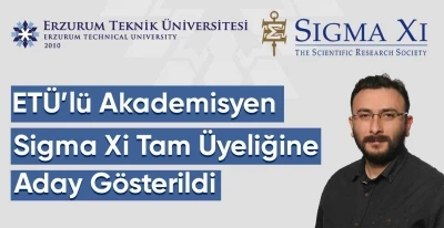 ET&Uuml;&rsquo;l&uuml; akademisyen Sigma Xi tam &uuml;yeliğine aday g&ouml;sterildi
