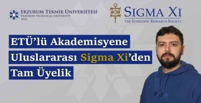 ET&Uuml;&rsquo;l&uuml; akademisyene uluslararası Sigma Xi&rsquo;den tam &uuml;yelik
