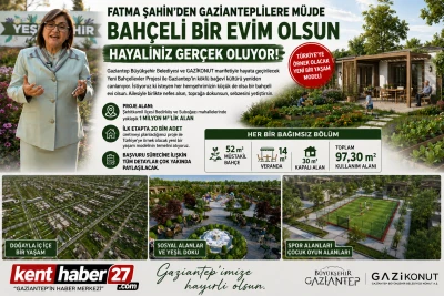 Fatma Şahin&rsquo;den Gazianteplilere M&uuml;jde: &ldquo;Bah&ccedil;eli Bir Evim Olsun&rdquo; Projesi Başlıyor