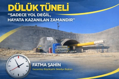 Fatma Şahin: &ldquo;D&uuml;l&uuml;k T&uuml;neli Sadece Yol Değil, Hayata Kazanılan Zamandır&rdquo;