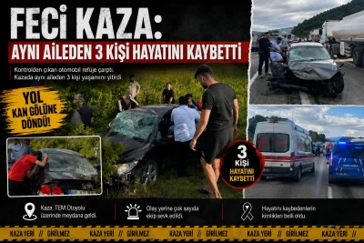  Feci Kaza: Aynı Aileden 3 Kişi Hayatını Kaybetti