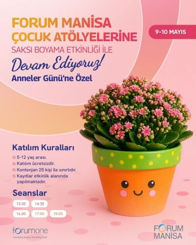 Forum Manisa&rsquo;da Anneler G&uuml;n&uuml; &ccedil;ocukların elinden renkleniyor
