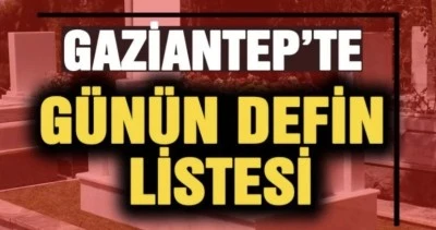 Gaziantep Defin Listesi (30 Mart 2025)Pazar 