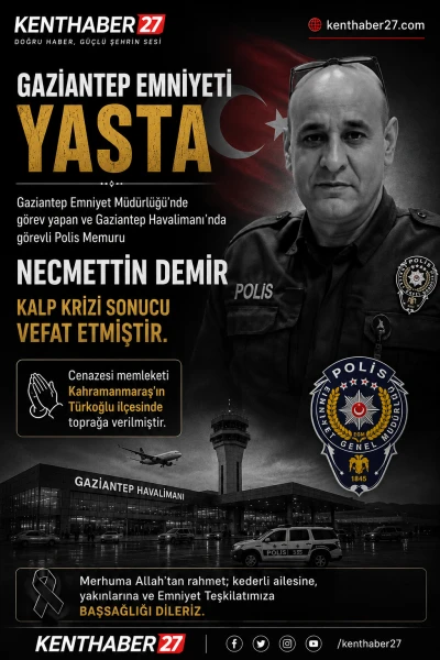 Gaziantep Emniyeti Yasta: Polis Memuru Necmettin Demir Hayatını Kaybetti