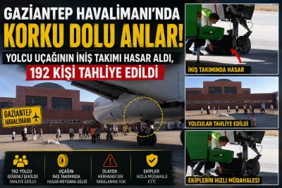 Gaziantep Havalimanı&rsquo;nda Korku Dolu Anlar: Yolcu U&ccedil;ağının İniş Takımı Hasar Aldı, 192 Kişi Tahliye Edildi